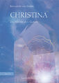 Christina - Die Vision des Guten ~ Bernadette von Dreien ~  9783905831504