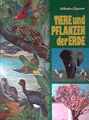 Tiere und Pflanzen der Erde von Wilhelm Eigener (1976, gebundene Ausgabe)