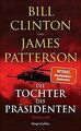 Die Tochter des Präsidenten: Thriller von Clinton, Bill | Buch | Zustand gut