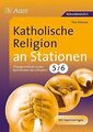 Katholische Religion an Stationen 5/6: Übungsmaterial zu... | Buch | Zustand gut