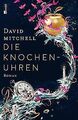 Die Knochenuhren von Mitchell, David | Buch | Zustand gut