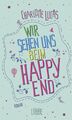 Wir sehen uns beim Happy End Charlotte Lucas