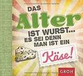 Das Alter ist Wurst, es sei denn man ist ein Käse | Buch | Zustand sehr gut