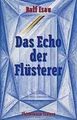 Das Echo der Flüsterer (Thienemann Fantasy) Ralf Isau Isau, Ralf und Claudia See