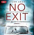 No Exit -: Diese Nacht überlebst du nicht von Adams, Taylor | Buch | Zustand gut