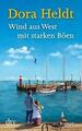 Wind aus West mit starken Böen von Dora Heldt (2016, Taschenbuch)