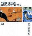 Verstehen und Gestalten - Ausgabe G. Zum neuen Lehrplan für Gymnasien in Baden-W