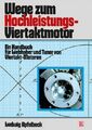 Apfelbeck WEGE zum HOCHLEISTUNGS-VIERTAKTMOTOR Handbuch für Tuner und Liebhaber