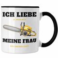 Trendation - Ich Liebe Es Wenn Meine Frau Mich Holz Machen Lässt Tasse Geschenk