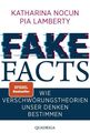 Fake Facts: Wie Verschwörungstheorien unser Denken bestimmen Nocun, Katharina un