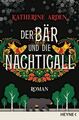 Der Bär und die Nachtigall: Roman (Winternacht-Trilogie, Band 1) Arden 1257902-2