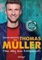 Mein Weg zum Fußballprofi von Thomas Müller (2020, Gebundene Ausgabe)