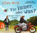 Für immer, oder was? (K)ein Liebes-Roman Ellen Berg MP3 2 Audio-CDs Deutsch 2022