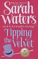 Tipping The Velvet (Virago Modern Classics) by Waters, Sarah 1860495249