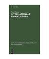 Internationale Finanzierung: Internationale Finanzmärkte und Unternehmensfinanz