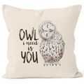 Kissenbezug Owl I need is you All i need is you Liebe Spruch Love Quote lustig