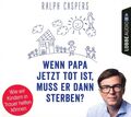 RALPH CASPERS - WENN PAPA JETZT TOT IST,MUSS ER DANN STERBEN?: WI  5 CD NEU