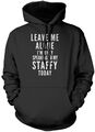 Leave Me Alone I'm Only Talking To My Staffy Dog Unisex-Hoodie
