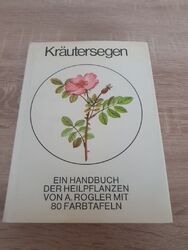 Kräutersegen - Ein Handbuch Dwr Heilpflanzen Mit 80 Farbtafeln