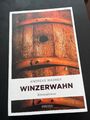 Winzerwahn | Andreas Wagner | 2018 | signiert + neuwertig