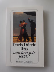 (683) Was machen wir jetzt? – Der Bestseller Roman von Doris Dörrie
