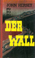 TB John Hersey/Der Wall (RoRoRo 0202/203) B