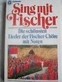 Sing mit Fischer. Die schönsten Lieder der Fischer- Chör... | Buch | Zustand gut