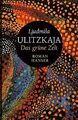 Das grüne Zelt: Roman von Ulitzkaja, Ljudmila | Buch | Zustand sehr gut