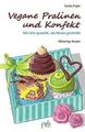 Vegane Pralinen und Konfekt: Mit Liebe gemacht, von Herz... | Buch | Zustand gut