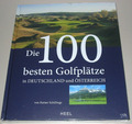 Ratgeber Die 100 besten Golfplätze in Deutschland und Österreich Buch NEU!