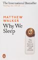 Why We Sleep: The New Science of Sleep and Dreams