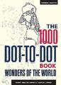 Das 1000 Punkt-zu-Punkt-Buch: Weltwunder - 9781781573372