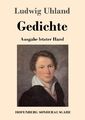Ludwig Uhland | Gedichte | Taschenbuch | Deutsch (2017) | (Ausgabe letzter Hand)
