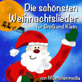 Die schönsten Weihnachtslieder für Groß und Klein