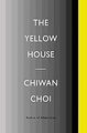 The Yellow House von Choi, Chiwan | Buch | Zustand sehr gut