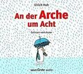 An der Arche um Acht von Hub, Ulrich | Buch | Zustand sehr gut