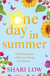 Ein Tag im Sommer: Die perfekte erhebende Lektüre vom Bestseller Shari Low