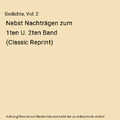 Gedichte, Vol. 2: Nebst Nachträgen zum 1ten U. 2ten Band (Classic Reprint), Got