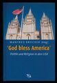 God bless America : Politik und Religion in den USA. Brocker, Manfred (Hrsg.):