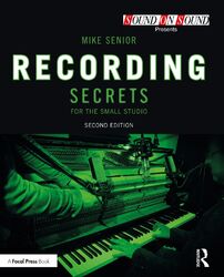 Recording Secrets for the Small Studio | Mike Senior | Taschenbuch | Englisch
