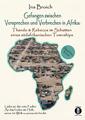 Gefangen zwischen Versprechen und Verbrechen in Afrika | Ina Broich | Deutsch