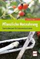 Pflanzliche Notnahrung Vogel, Johannes Buch