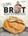 Kapp: Mein Brot, Rezepte ohne Kompromisse Backbuch/Brote/Brotrezepte/Brotsorten