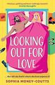 Looking Out For Love von Money-Coutts, Sophia | Buch | Zustand gut