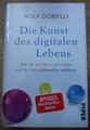 Die Kunst des digitalen Lebens ~ Rolf Dobelli ~  9783492316965 NEU