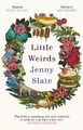 Little Weirds Jenny Slate Taschenbuch Kartoniert / Broschiert Englisch 2020