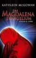 Das Magdalena-Evangelium von McGowan, Kathleen | Buch | Zustand sehr gut