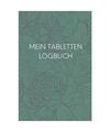 Mein Tabletten Logbuch: Tabletten Einnahmeprotokoll A5 - Dein Medikamenten und P