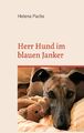 Herr Hund im blauen Janker | Helena Pachs | Taschenbuch | Paperback | 72 S.