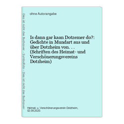Is dann gar kaan Dotzemer do?: Gedichte in Mundart aus und über Dotzheim von... 